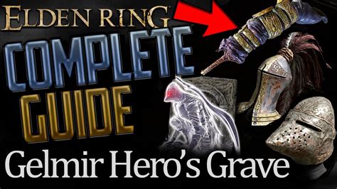 elden ring gelmir hero grave|Elden Ring: Gelmir Heros Grave Complete Guide (All Secrets